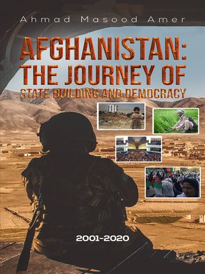 cover image of Afghanistan: The Journey of State Building and Democracy